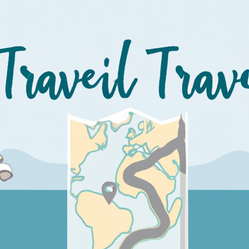 Where to Travel in June 2022 A Comprehensive Guide to the Best Places