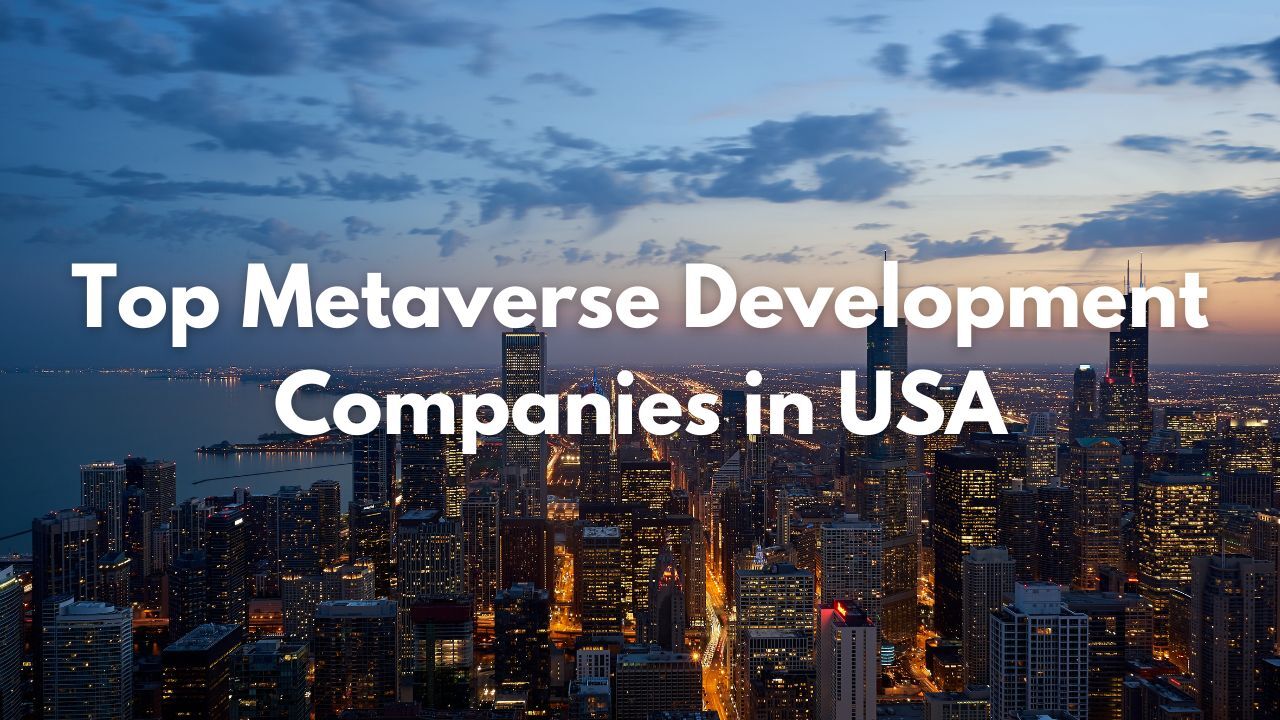 Top Metaverse Development Companies in USA